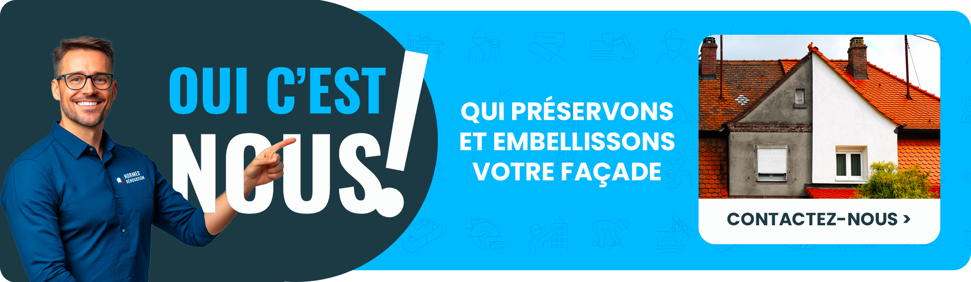 Nous préservons et embellissons votre façade